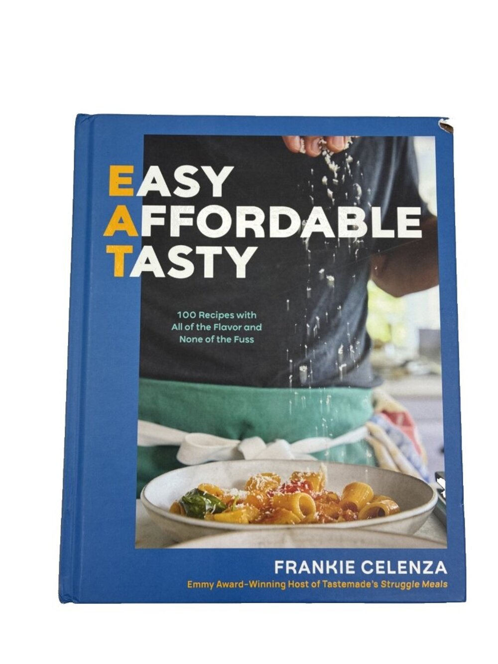 EAT Easy Affordable Tasty Frankie Celenza Cookbook 2025 Hardcover